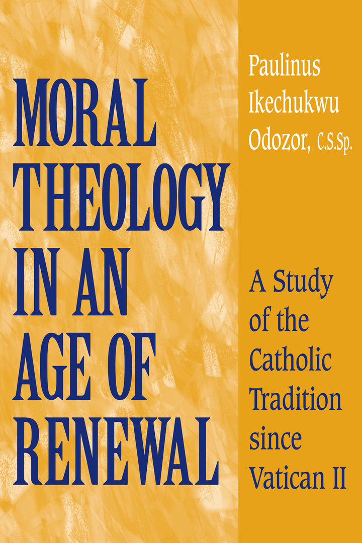 Cover image for Moral Theology in an Age of Renewal ISBN 9780268034702